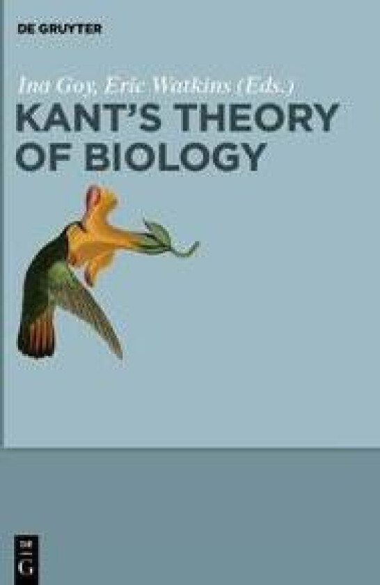 Kant’s Theory of Biology