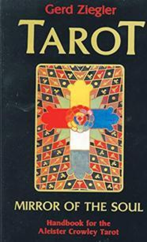 Crowley Tarot: Mirror of the Soul