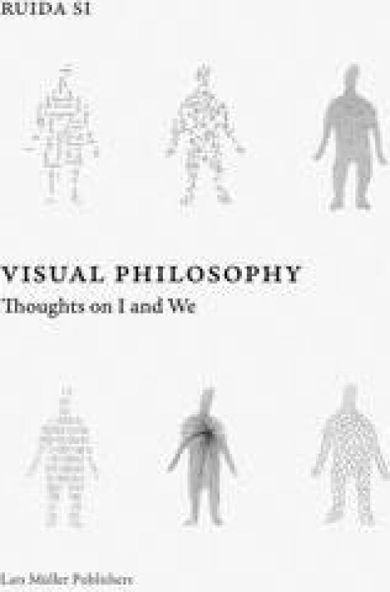 Visual Philosophy: Thoughts on I and We