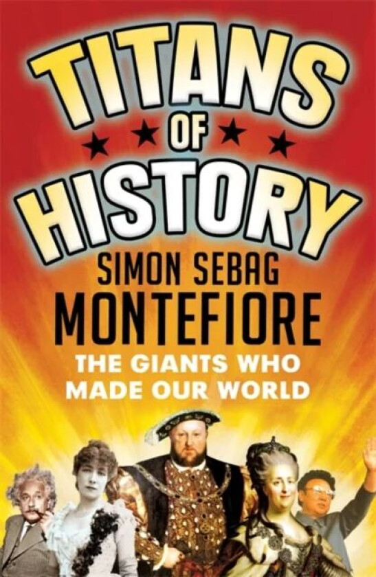 Titans of History av Simon Sebag Montefiore