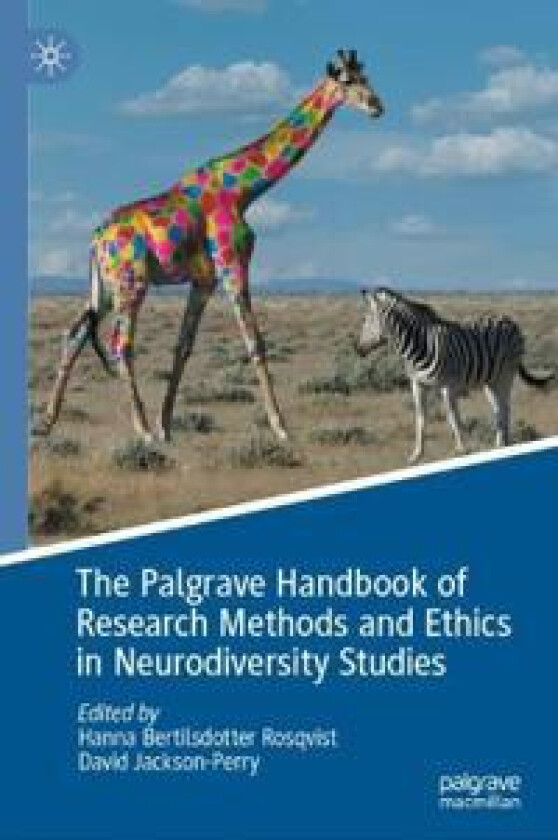 The Palgrave Handbook of Research Methods and Ethics in Neurodiversity Studies