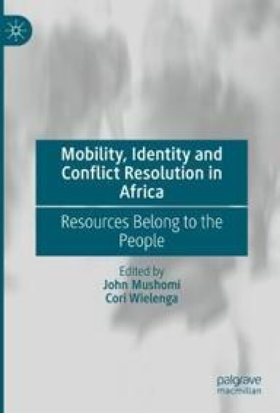 Mobility, Identity and Conflict Resolution in Africa