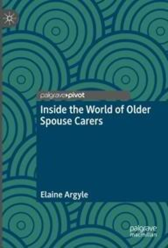 Inside the World of Older Spouse Carers