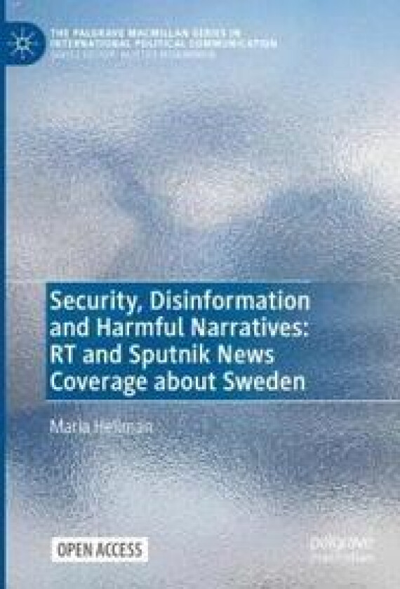 Security, Disinformation and Harmful Narratives: RT and Sputnik News Coverage about Sweden