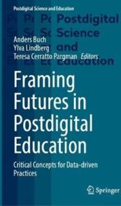 Framing Futures in Postdigital Education