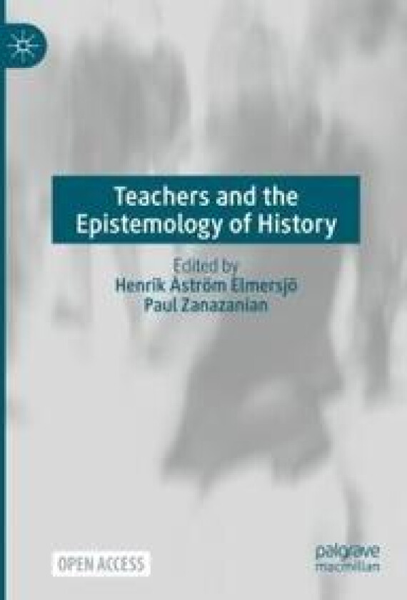 Teachers and the Epistemology of History