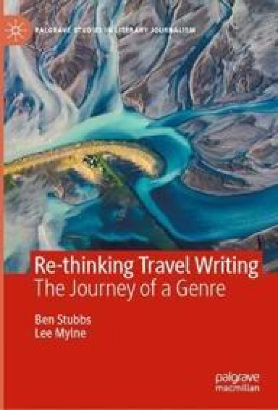 Re-thinking Travel Writing