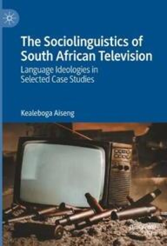 The Sociolinguistics of South African Television