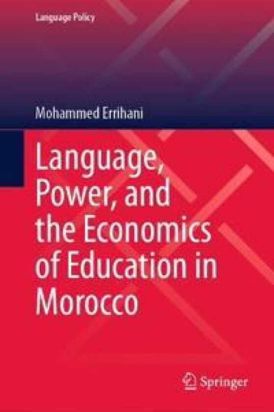 Language, Power, and the Economics of Education in Morocco