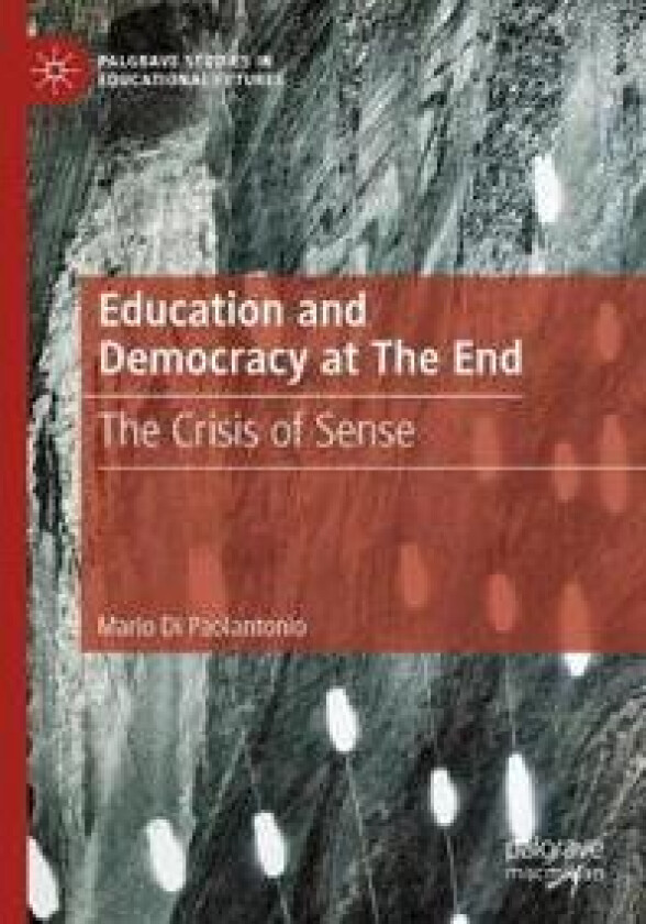 Education and Democracy at The End