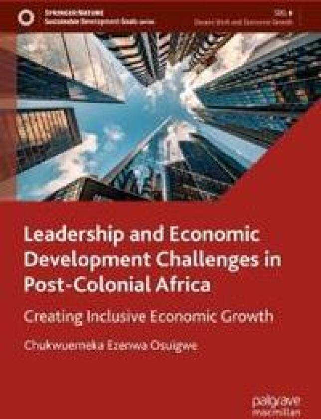 Leadership and Economic Development Challenges in Post-Colonial Africa