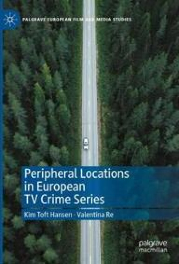 Peripheral Locations in European TV Crime Series