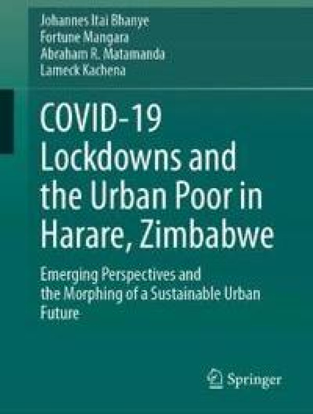 COVID-19 Lockdowns and the Urban Poor in Harare, Zimbabwe