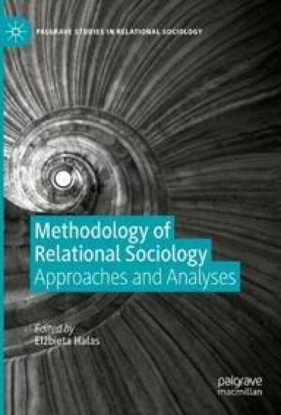 Methodology of Relational Sociology