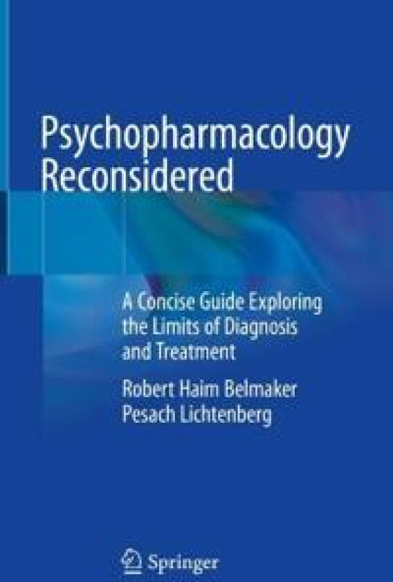 Psychopharmacology Reconsidered