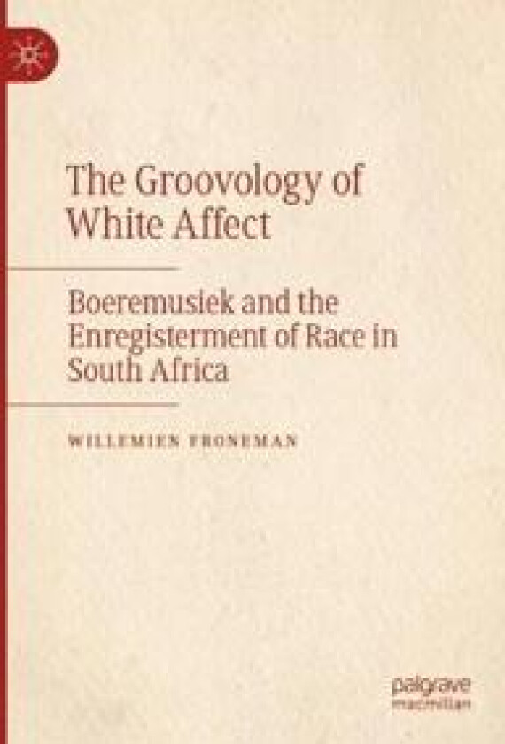 The Groovology of White Affect