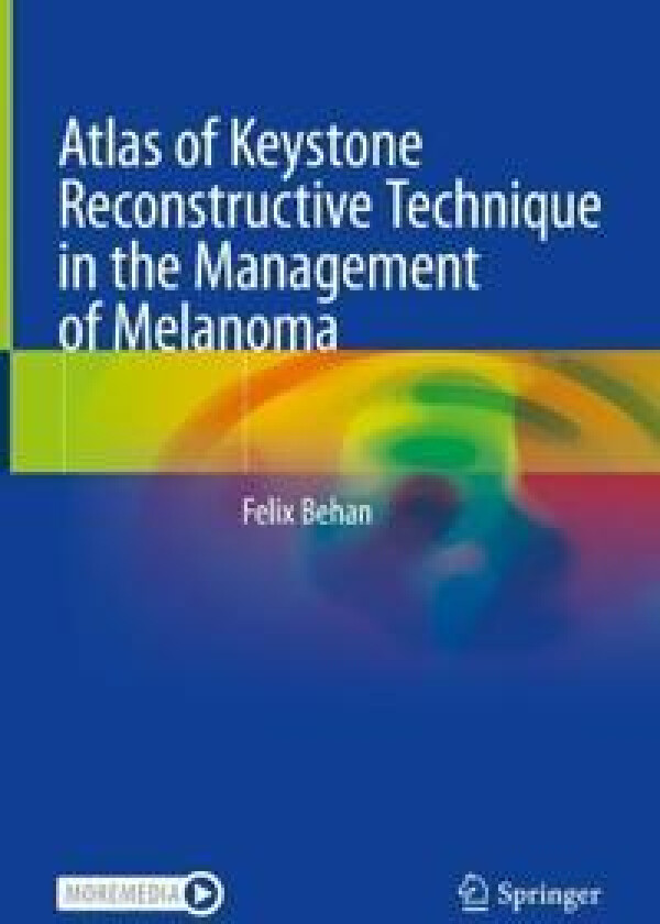 Atlas of Keystone Reconstructive Technique in Melanoma Management