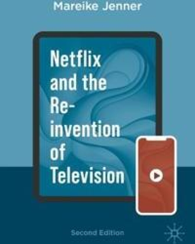 Netflix and the Re-invention of Television