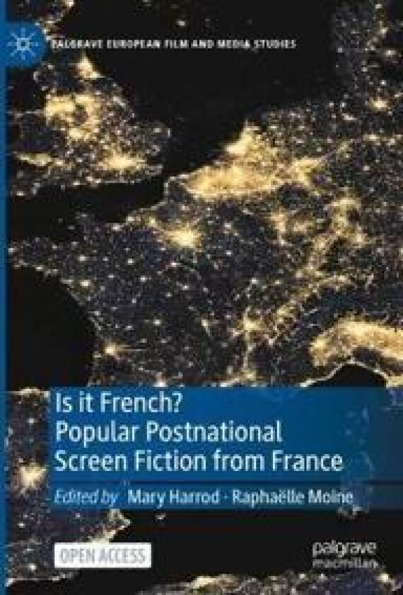 Is it French? Popular Postnational Screen Fiction from France