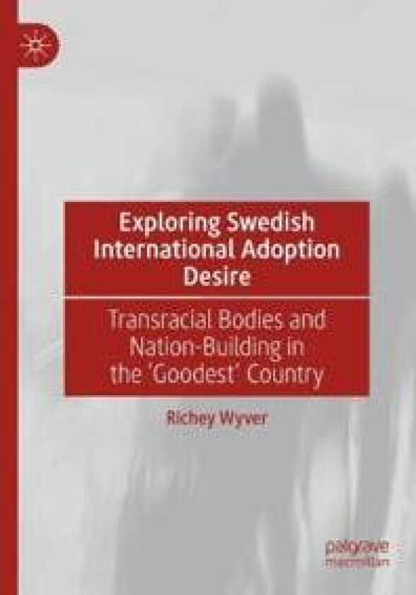 Exploring Swedish International Adoption Desire