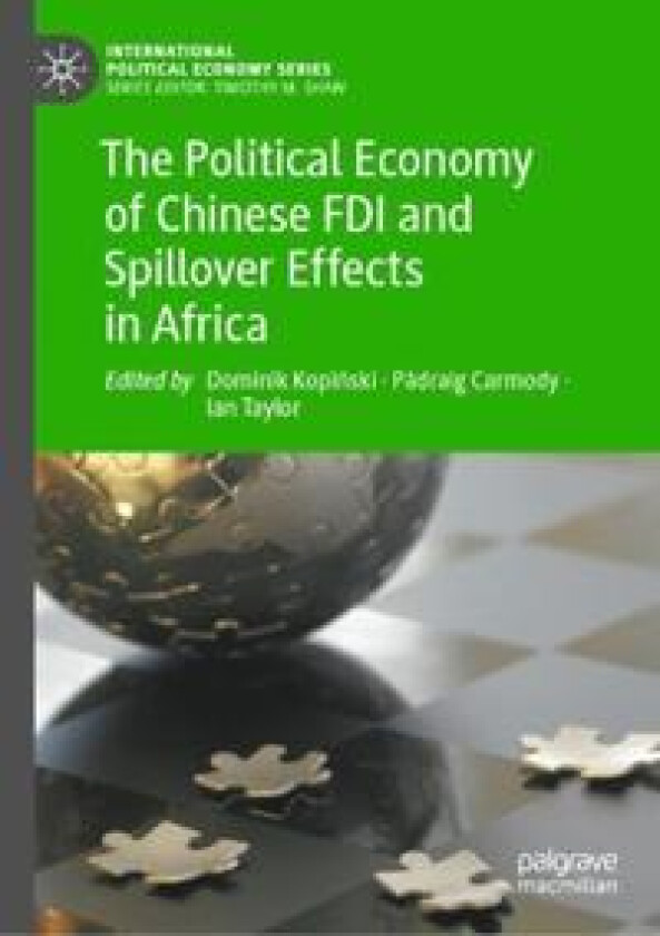 The Political Economy of Chinese FDI and Spillover Effects in Africa