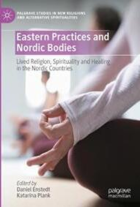 Eastern Practices and Nordic Bodies