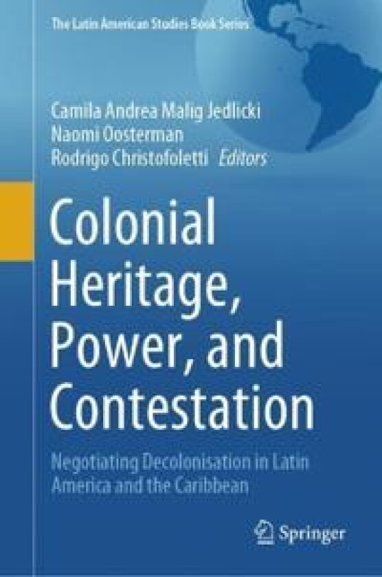 Colonial Heritage, Power, and Contestation