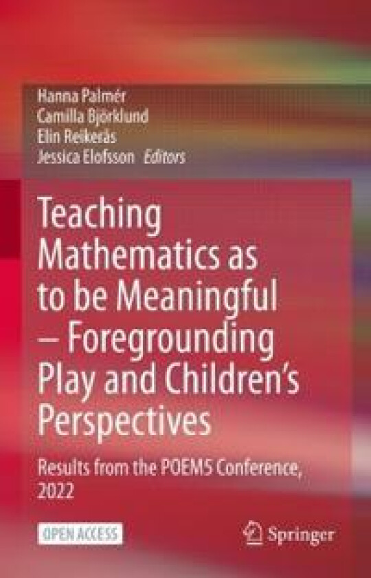 Teaching Mathematics as to be Meaningful – Foregrounding Play and Children’s Perspectives