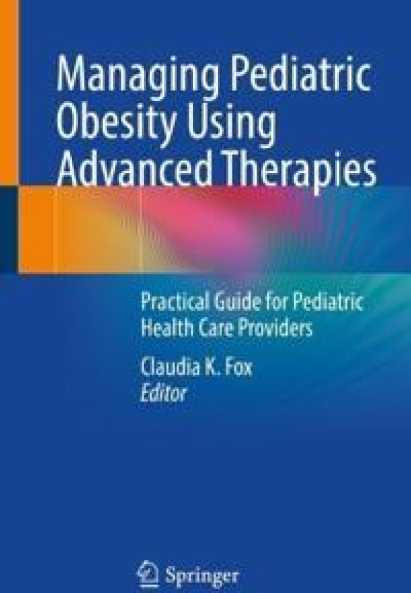 Managing Pediatric Obesity Using Advanced Therapies