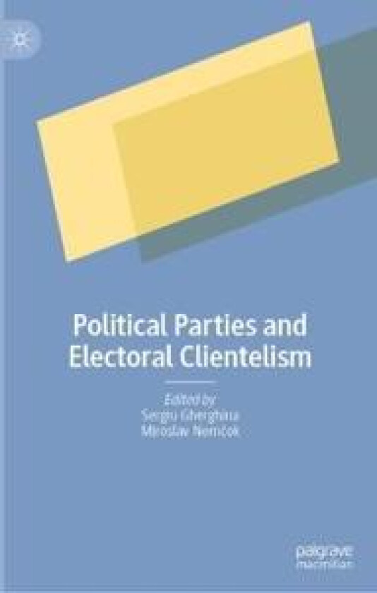 Political Parties and Electoral Clientelism