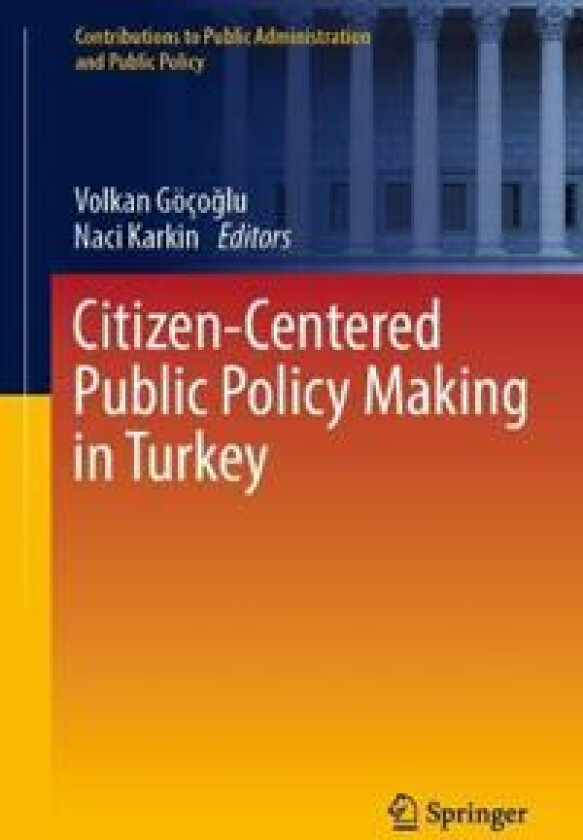 Citizen-Centered Public Policy Making in Turkey