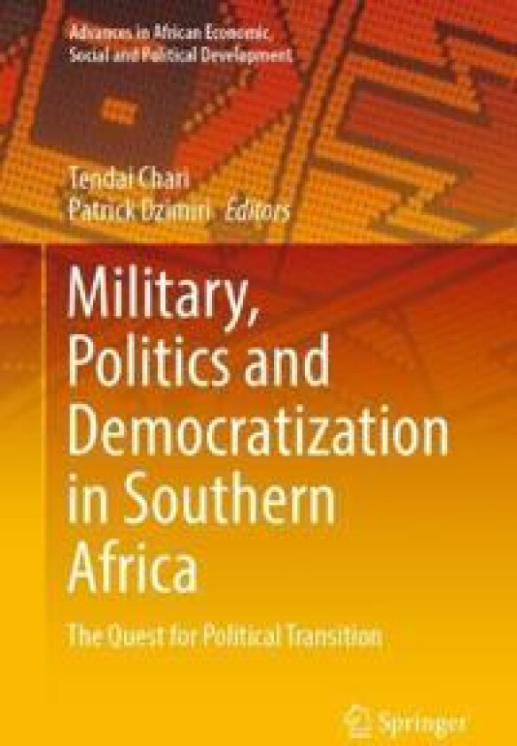 Military, Politics and Democratization in Southern Africa