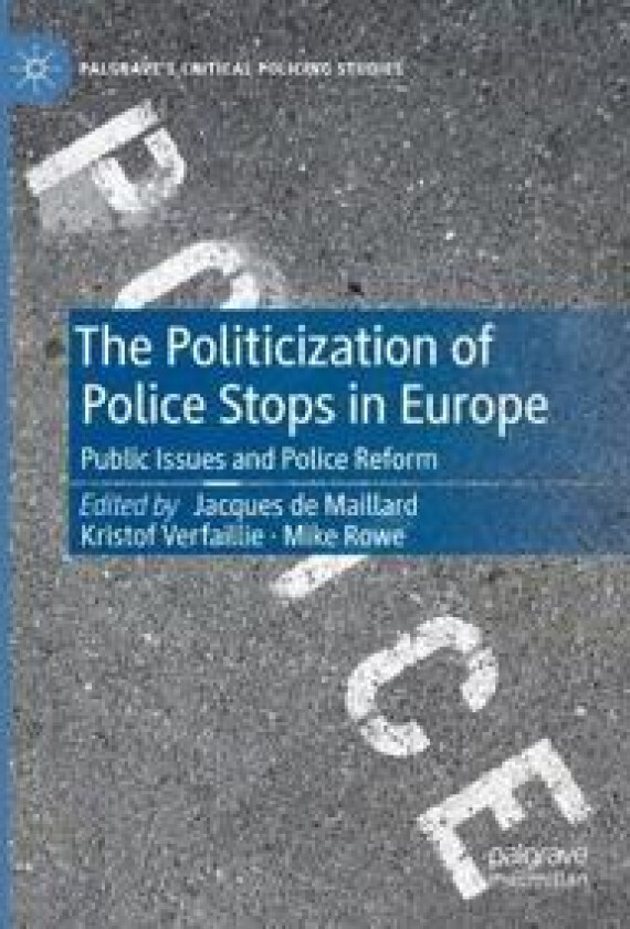 The Politicization of Police Stops in Europe