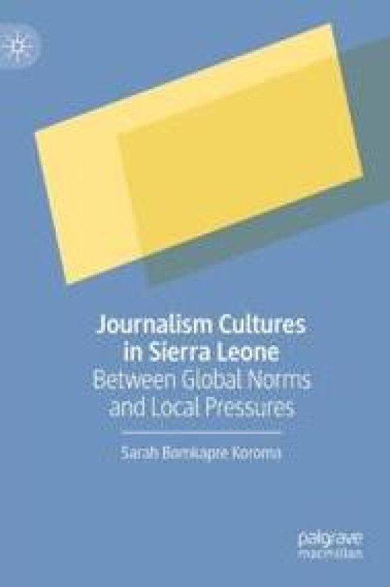 Journalism Cultures in Sierra Leone