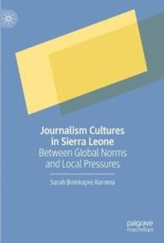 Journalism Cultures in Sierra Leone