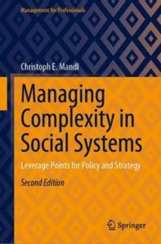 Managing Complexity in Social Systems