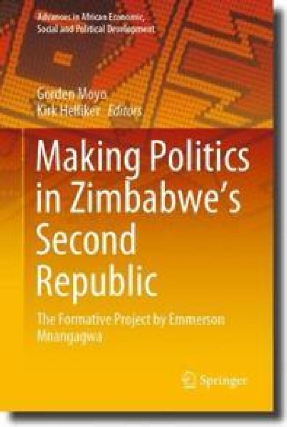 Making Politics in Zimbabwe’s Second Republic