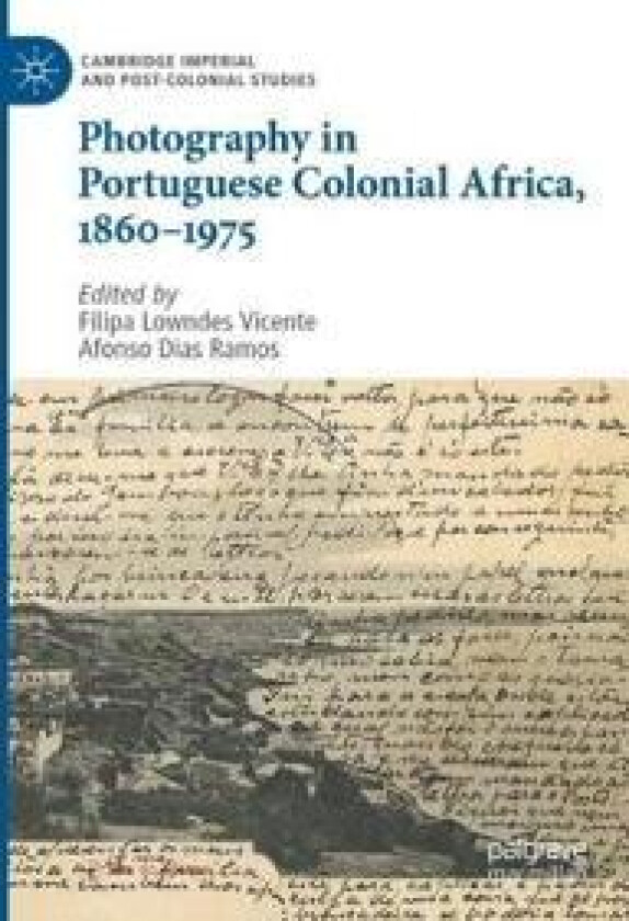 Photography in Portuguese Colonial Africa, 1860–1975