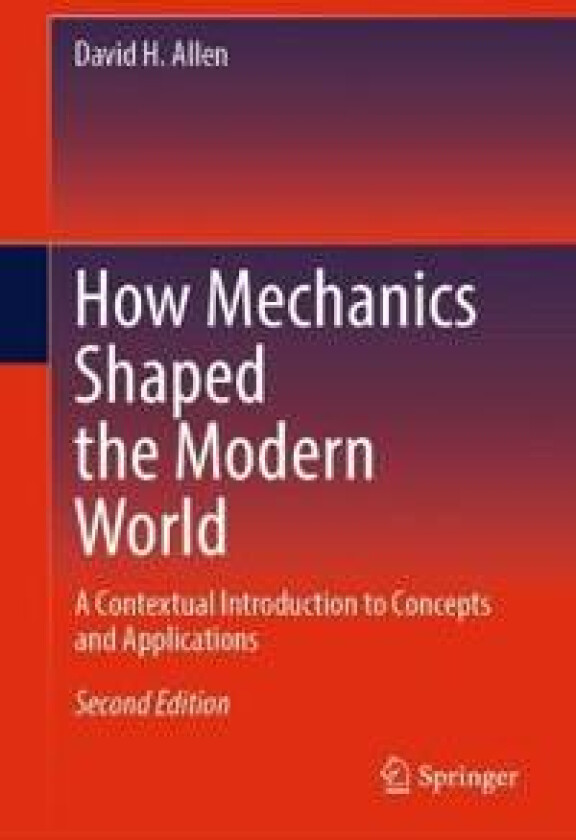 How Mechanics Shaped the Modern World