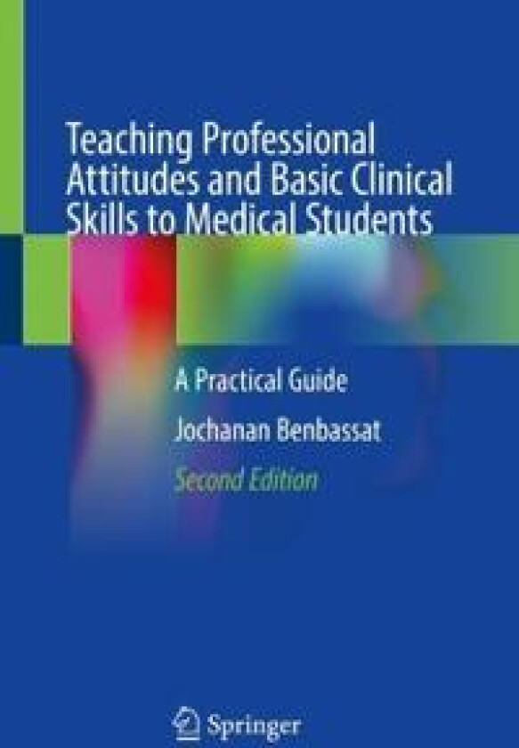 Teaching Professional Attitudes and Basic Clinical Skills to Medical Students