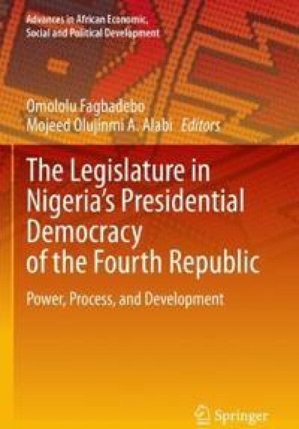 The Legislature in Nigeria’s Presidential Democracy of the Fourth Republic