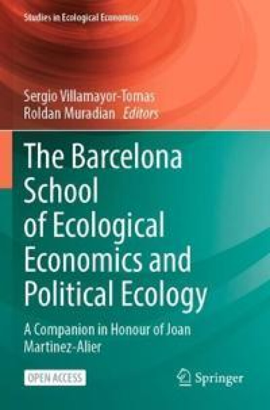 The Barcelona School of Ecological Economics and Political Ecology