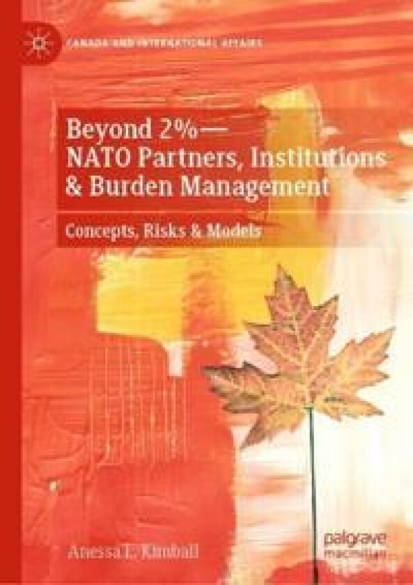 Beyond 2%—NATO Partners, Institutions & Burden Management