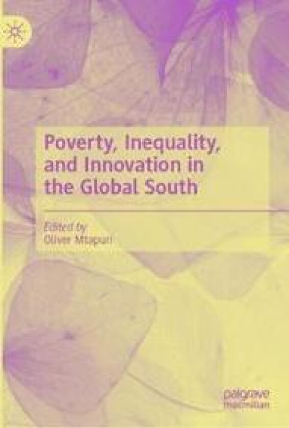 Poverty, Inequality, and Innovation in the Global South