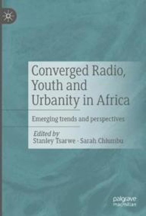 Converged Radio, Youth and Urbanity in Africa