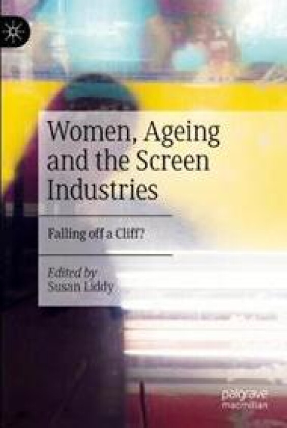 Women, Ageing and the Screen Industries