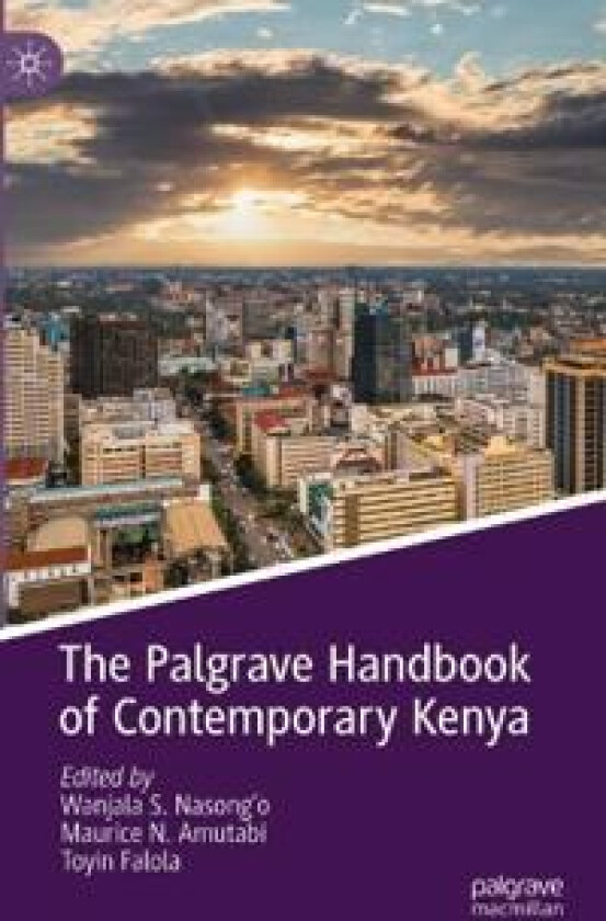 The Palgrave Handbook of Contemporary Kenya