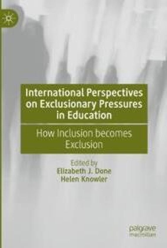 International Perspectives on Exclusionary Pressures in Education