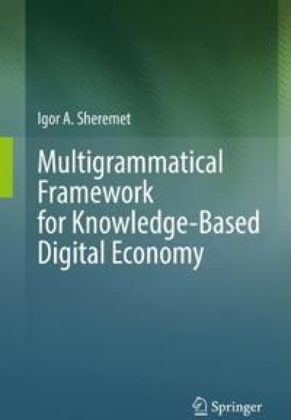 Multigrammatical Framework for Knowledge-Based Digital Economy