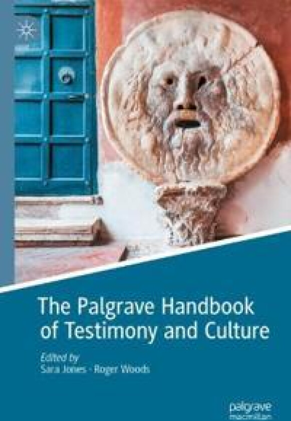 The Palgrave Handbook of Testimony and Culture